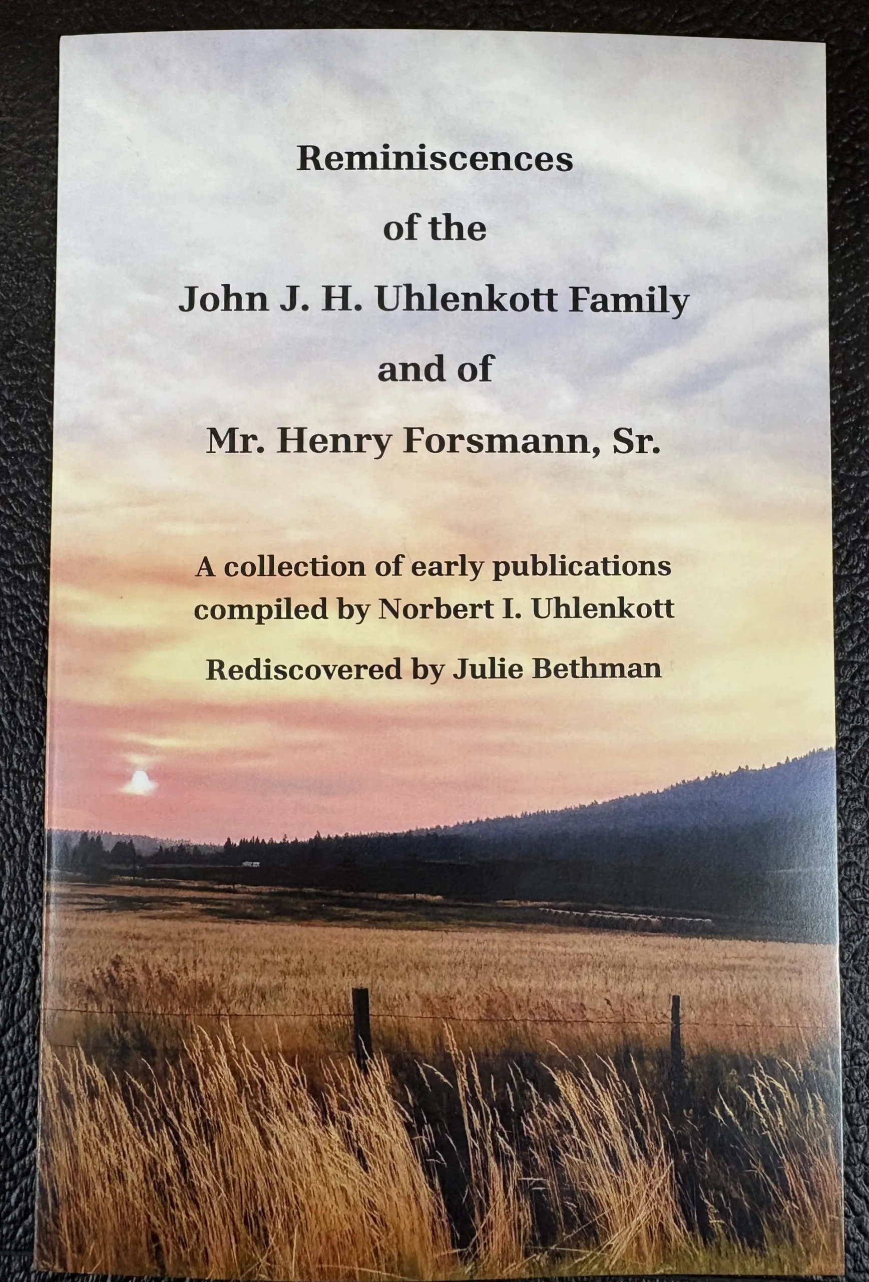 Reminiscences of the John J. H. Uhlenkott Family and of Mr. Henry Forsmann, Sr.